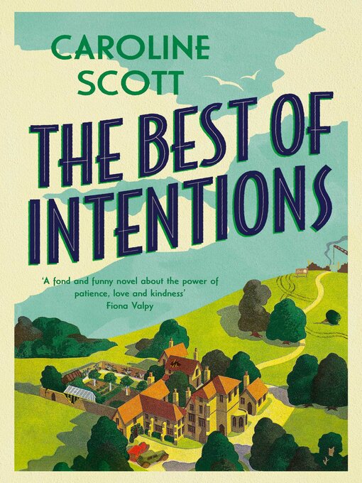 Title details for The Best of Intentions by Caroline Scott - Wait list